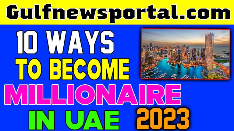 10 Ways to become a lucky millionaire in the UAE
