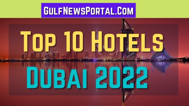Top 10 Hotels in Dubai 2022
