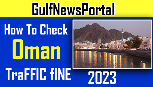 How to check traffic fines in Oman